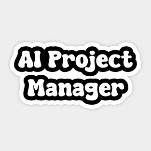 AI Project Manager Sticker